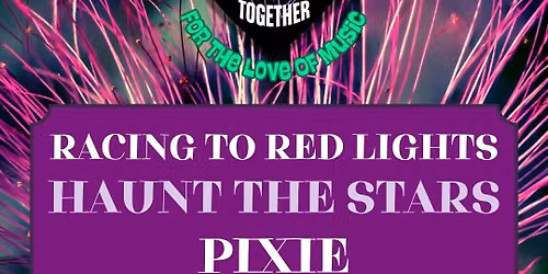 For the Love Of Music: Featuring- Racing To Red Lights, Haunt The Stars, Pixie