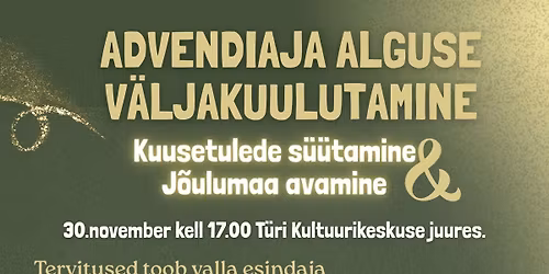 Advendiaja alguse v\u00e4ljakuulutamine T\u00fcril