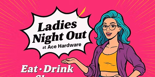 Ladies Night out at Ace Hardware
