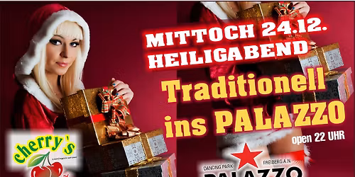 HEILIGABEND traditionell ins PALAZZO\/CHERRYS