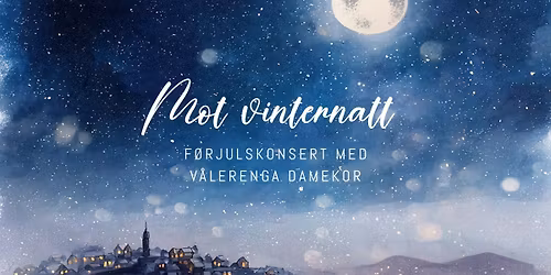 F\u00f8rjulskonsert med V\u00e5lerenga damekor