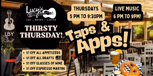 Thirsty Thursday at Lucy's--Taps & Apps\/Live Music!