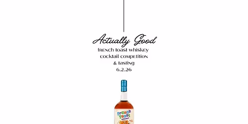 Actually Good French Toast Whiskey Cocktail Competition