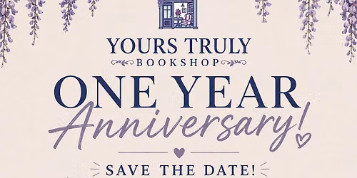 One Year Anniversary at Yours Truly Bookshop\ud83d\udcda\u2728
