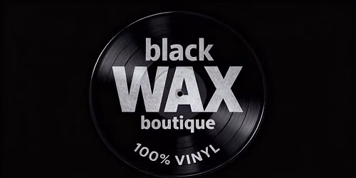 Black Wax Boutique (100% Vinyl) #5