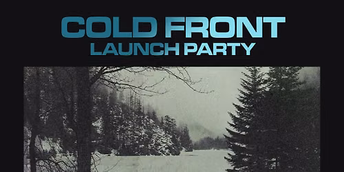 COLD FRONT LAUNCH PARTY