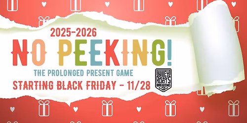 No Peeking - The Prolonged Present Game @ Wiley Roots Brewing