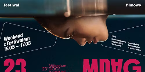 Weekend z Festiwalem Millennium Docs Against Gravity 23. w Kinie \u015awiatowid!