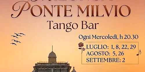 MILONGA PONTE MILVIO - SUMMER ed.