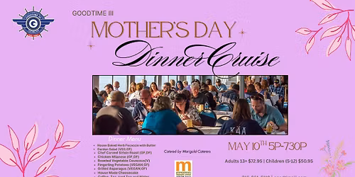 GOODTIME III MOTHER'S DAY DINNER CRUISE
