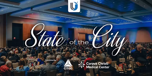 2025 State of the City presented by CITGO & Corpus Christi Medical Center