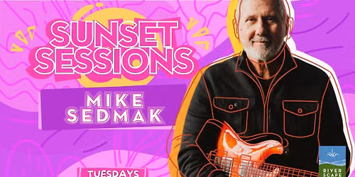 Sunset Sessions with Mike Sedmak