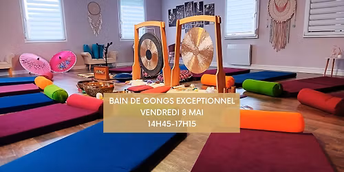 Bain de Gongs exceptionnel