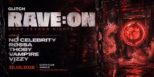 RAVE:ON - Hard Techno Nights @GLITCH