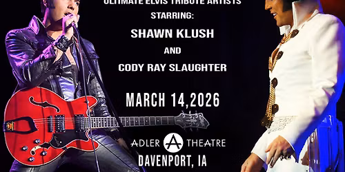 The Ultimate Elvis Experience ft. Shawn Klush & Cody Ray Slaughter
