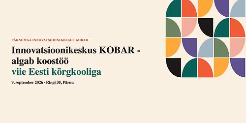 Innovatsioonikeskus KOBAR - algab koost\u00f6\u00f6 viie Eesti k\u00f5rgkooliga
