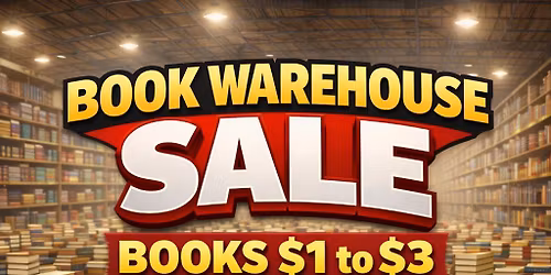 BOOK WAREHOUSE SALE !! - THOUSANDS OF BOOKS FROM $1 to $3 KIDS BOOKS, NOVELS, CLASSICS, YOUNG ADULT