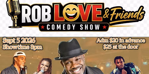 Rob Love and Friends Comedy Show starring Rodney Perry