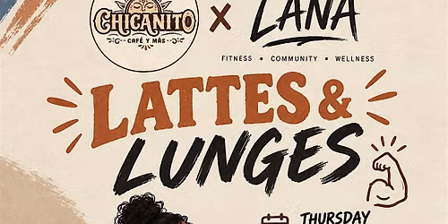 LATTES & LUNGES