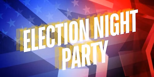 2026 Primary Election Night Party
