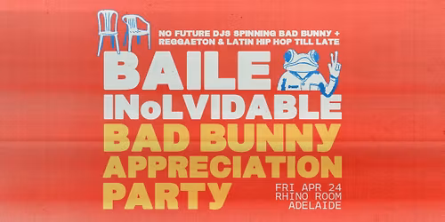 BAILE INoLVIDABLE: Bad Bunny Appreciation Party - Adelaide