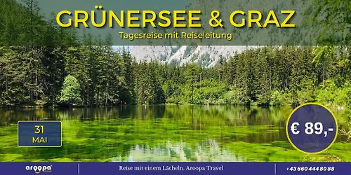 \ud83c\udde6\ud83c\uddf9GR\u00dcNERSEE & GRAZ\ud83c\udde6\ud83c\uddf9 Tagesreise mit Reiseleitung p.P. \u20ac 89,-
