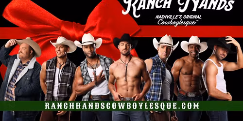 Ranch Hands Cowboylesque - A Not So Silent Night at The Mil - Cannery Hall