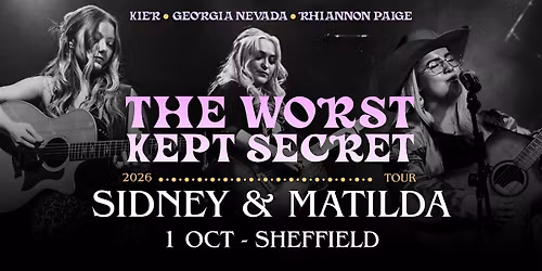 The Worst Kept Secret Tour - Sheffield