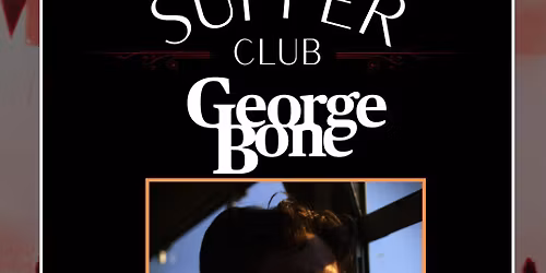 The Supper Club ft George Bone