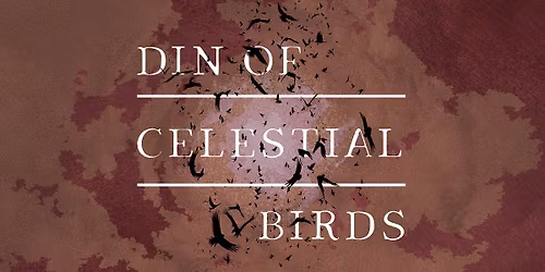 Din of Celestial Birds\/Beneath A Steel Sky - Amped, Huddersfield