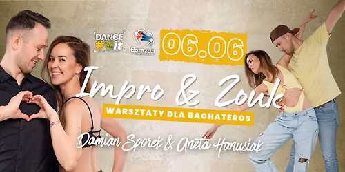 \ud83c\udf00Impro & Zouk: Warsztaty dla Bachater@s \ud83d\udc83\ud83d\udd7a || 6 czerwca 11:00 \u2013 14:30 | DANCE#LOVEit & Corazon