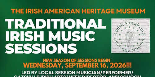 Irish American Heritage Museum's TRADITIONAL IRISH MUSIC SESSION