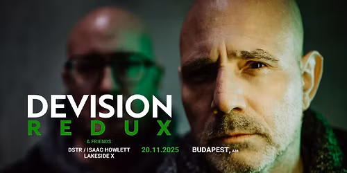 DEVISION REDUX & FRIENDS \/\/ BUDAPEST
