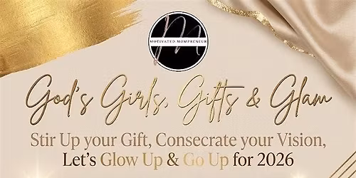 God's Girls + Gifts & Glam: A Spiritual Gifts Workshop