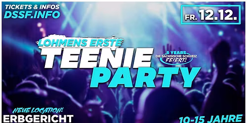 DIE GRO\u00dfE TEENIE PARTY | ERBGERICHT LOHMEN \u2219 12.12.2025