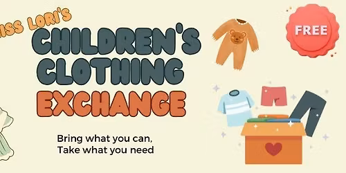 Miss Lori's 14th Bi-Annual Children's Clothing Exchange