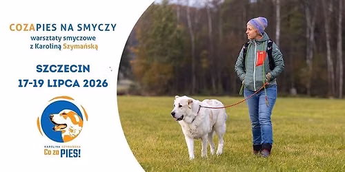 Warsztaty smyczowe \u201cCozapies na smyczy\u201d z Karolin\u0105 Szyma\u0144sk\u0105