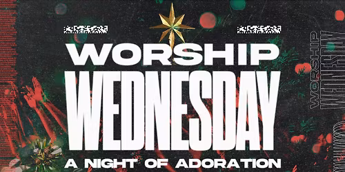December Worship Wednesday - A Night of Adoration
