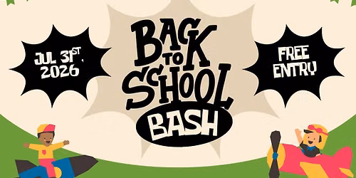 2nd Annual Back to School Bash