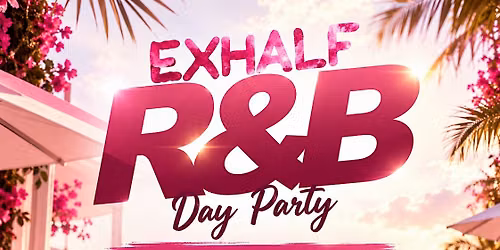 Exhale RNB Day Party