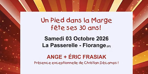 UPDLM f\u00eate ses 30 ANS - Ange + Eric Frasiak \u2022 La Passerelle, Florange (57)