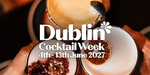 Dublin Cocktail Week 2027