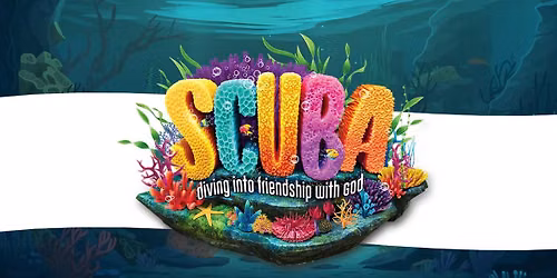 VBS - SCUBA - Diving into Friendship with God
