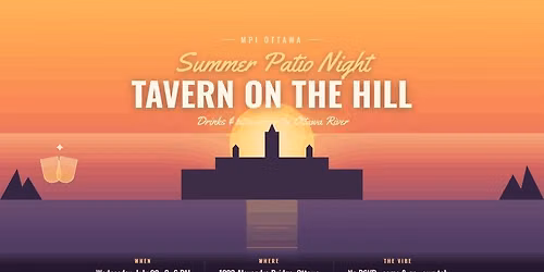 \ud83c\udf7b MPI Ottawa Summer Patio Night | Tavern on the Hill