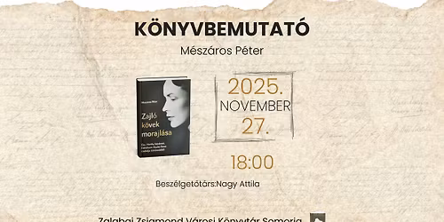 M\u00e9sz\u00e1ros P\u00e9ter: Zajl\u00f3 k\u00f6vek morajl\u00e1sa | K\u00f6nyvbemutat\u00f3 Somorj\u00e1n