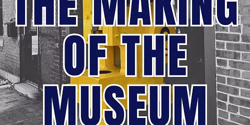 The Making of the Museum \u2014 Second Saturdays at AAIM