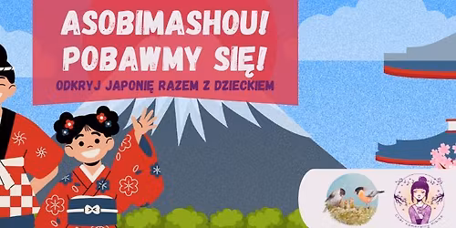 \ud83c\uddef\ud83c\uddf5ASOBIMASHOU! Warsztaty z zabawami japo\u0144skimi | DZIECI 1-4