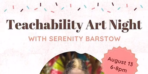 Free TeachAbility Art Night with Serenity Barstow