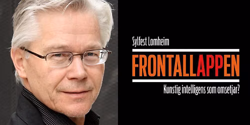 Sylfest Lomheim: Frontallappen - Kunstig intelligens som omsetjar?