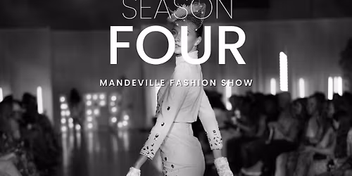 Mandeville Fashion Show: Season Four 